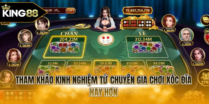 Tham khảo kinh nghiệm từ chuyên gia chơi Xóc Đĩa hay hơn